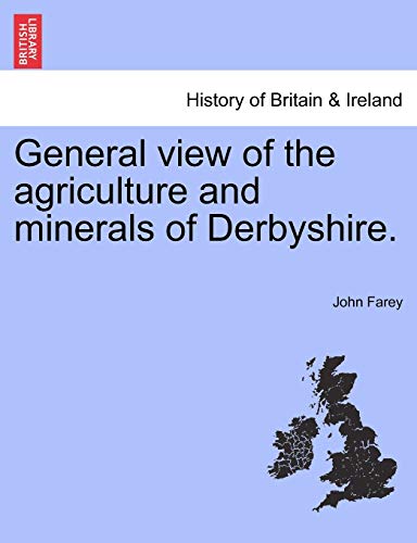 Beispielbild fr General view of the agriculture and minerals of Derbyshire VOL I zum Verkauf von PBShop.store US