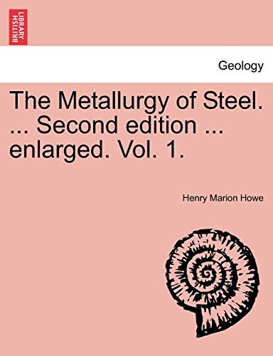 Stock image for The Metallurgy of Steel Second edition enlarged Vol 1 for sale by PBShop.store US