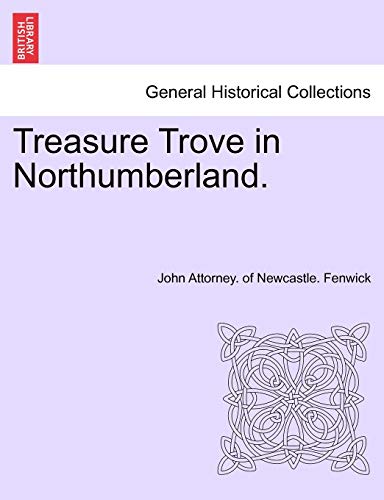 Imagen de archivo de Treasure Trove in Northumberland. a la venta por Lucky's Textbooks