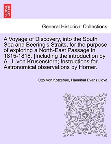 Stock image for A Voyage of Discovery, into the South Sea and Beering's Straits, for the purpose of exploring a NorthEast Passage in 18151818 Including the Astronomical observations by Hrner Vol III for sale by PBShop.store US
