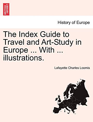 Beispielbild fr The Index Guide to Travel and Art-Study in Europe . With . illustrations. zum Verkauf von Lucky's Textbooks