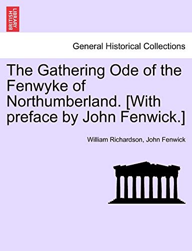 Imagen de archivo de The Gathering Ode of the Fenwyke of Northumberland. [With Preface by John Fenwick.] a la venta por Lucky's Textbooks