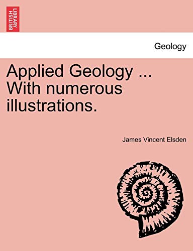 Imagen de archivo de Applied Geology . with Numerous Illustrations. a la venta por Lucky's Textbooks