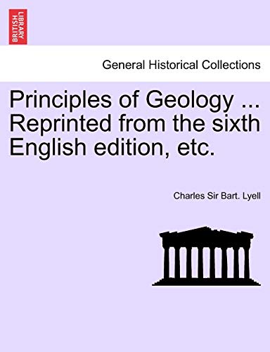 Stock image for Principles of Geology . Reprinted from the sixth English edition, etc. for sale by Lucky's Textbooks