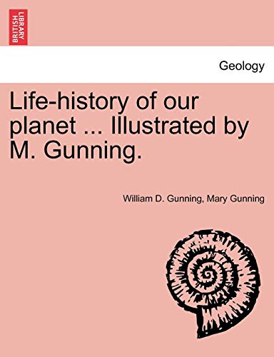 Stock image for Life-History of Our Planet . Illustrated by M. Gunning. for sale by Lucky's Textbooks