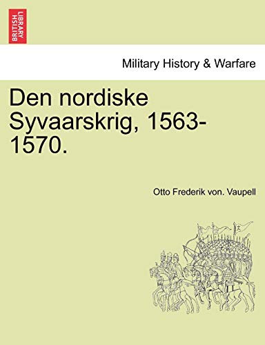 Stock image for Den nordiske Syvaarskrig, 15631570 for sale by PBShop.store US