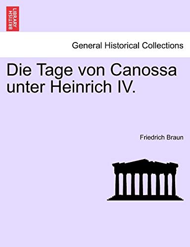 Beispielbild fr Die Tage Von Canossa Unter Heinrich IV. zum Verkauf von Lucky's Textbooks