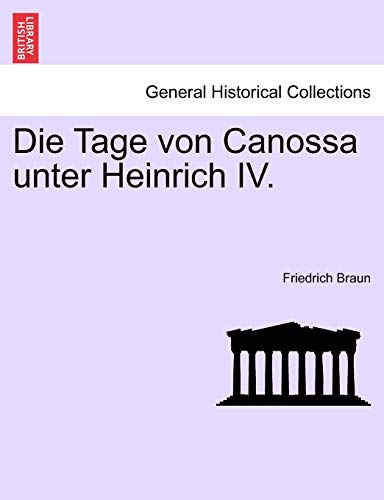 Stock image for Die Tage Von Canossa Unter Heinrich IV. for sale by Lucky's Textbooks