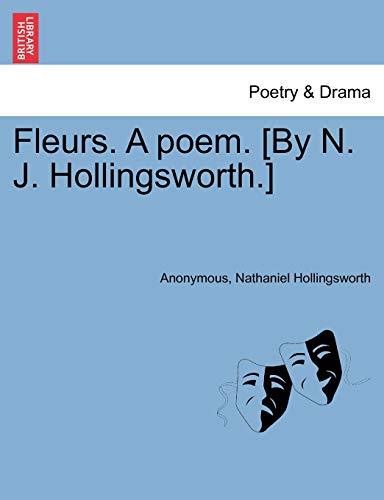 Imagen de archivo de Fleurs. a Poem. [By N. J. Hollingsworth.] a la venta por Lucky's Textbooks