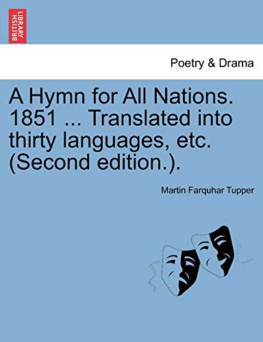 9781241535940: A Hymn for All Nations. 1851 ... Translated Into Thirty Languages, Etc. (Second Edition.).