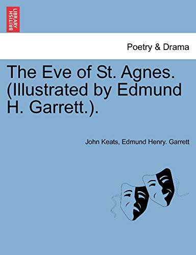 Stock image for The Eve of St. Agnes. (Illustrated by Edmund H. Garrett.). for sale by Lucky's Textbooks