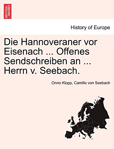 Imagen de archivo de Die Hannoveraner VOR Eisenach . Offenes Sendschreiben an . Herrn V. Seebach. (German Edition) a la venta por Ebooksweb