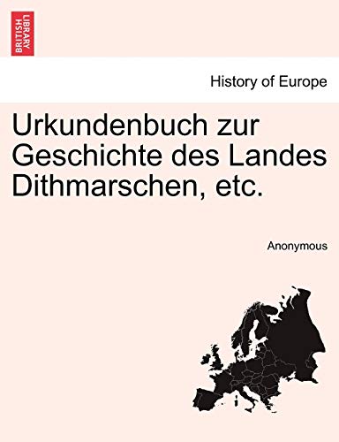 9781241537760: Urkundenbuch zur Geschichte des Landes Dithmarschen, etc.
