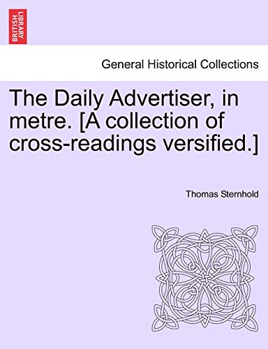 Imagen de archivo de The Daily Advertiser, in Metre. [a Collection of Cross-Readings Versified.] a la venta por Lucky's Textbooks