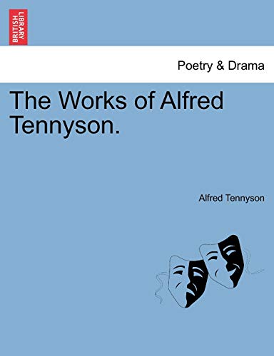 The Works of Alfred Tennyson. VOL. IV - Tennyson, Alfred