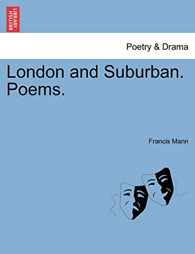 London and Suburban. Poems. - Mann, Francis