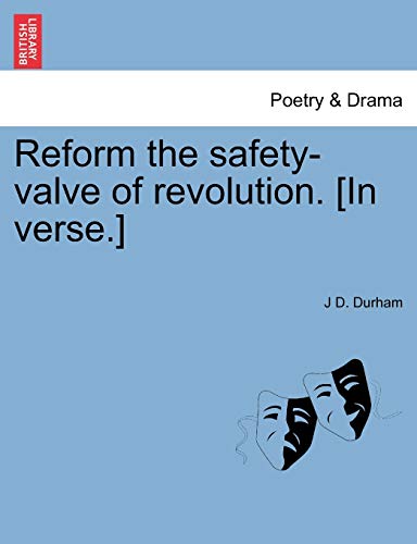 Beispielbild fr Reform the safety-valve of revolution. [In verse.] zum Verkauf von Chiron Media