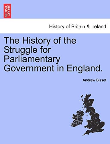 Stock image for The History of the Struggle for Parliamentary Government in England Vol I for sale by PBShop.store US