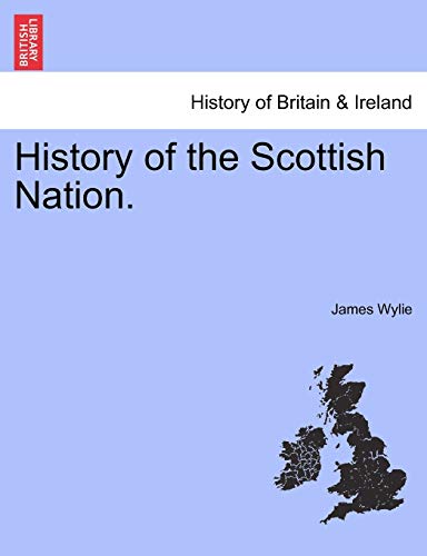 History of the Scottish Nation. [Soft Cover ] - Wylie, James