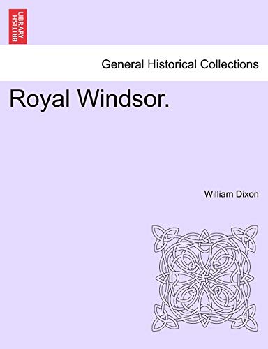 Royal Windsor - William Dixon