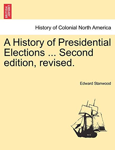 Stock image for A History of Presidential Elections . Second edition, revised. for sale by Chiron Media