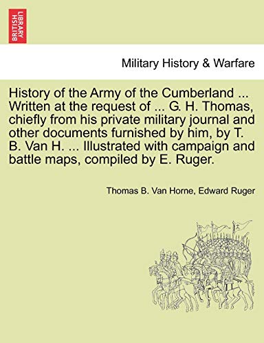 Stock image for History of the Army of the Cumberland . Written at the request of . G. H. Thomas, chiefly from his private military journal and other documents . and battle maps, compiled by E. Ruger. for sale by Lucky's Textbooks