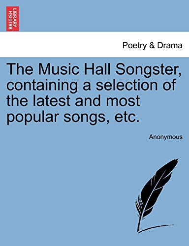 Beispielbild fr The Music Hall Songster, containing a selection of the latest and most popular songs, etc. zum Verkauf von Chiron Media