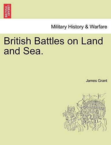 British Battles on Land and Sea. [Soft Cover ] - Grant, James