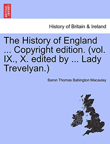 Imagen de archivo de The History of England . Copyright Edition. (Vol. IX., X. Edited by . Lady Trevelyan.) a la venta por Lucky's Textbooks