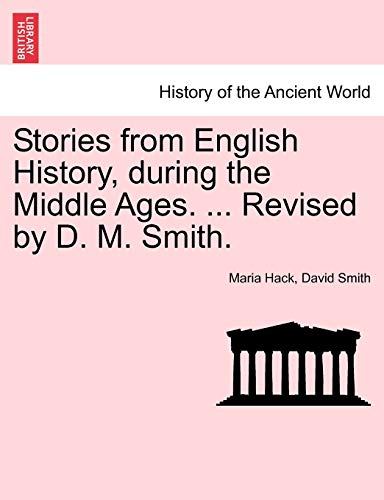 Beispielbild fr Stories from English History, During the Middle Ages. . Revised by D. M. Smith. zum Verkauf von Lucky's Textbooks