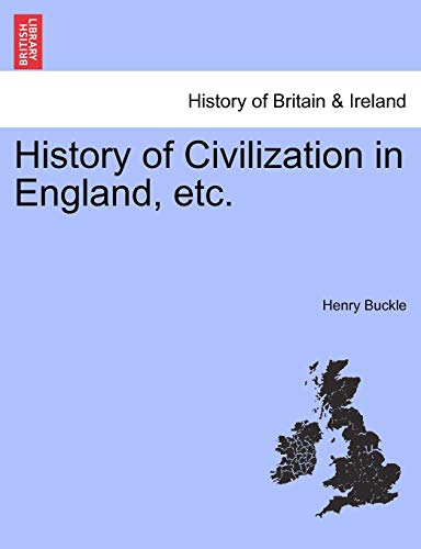 9781241555610: History of Civilization in England, etc.