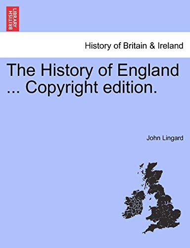 The History of England ... Copyright edition. (9781241556136) by Lingard, John