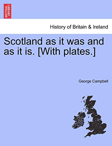Stock image for Scotland as It Was and as It Is. [With Plates.] for sale by Lucky's Textbooks