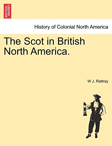 Stock image for The Scot in British North America. for sale by Lucky's Textbooks