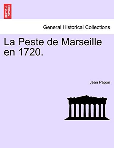 Stock image for La Peste de Marseille En 1720. for sale by Lucky's Textbooks