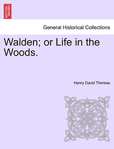 Walden; or Life in the Woods. (9781241567392) by Thoreau, Henry David