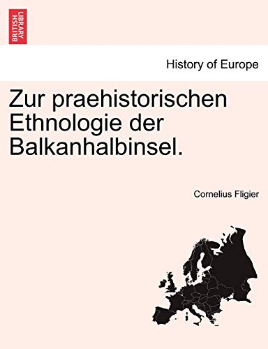 Stock image for Zur Praehistorischen Ethnologie Der Balkanhalbinsel. (English and German Edition) for sale by Lucky's Textbooks