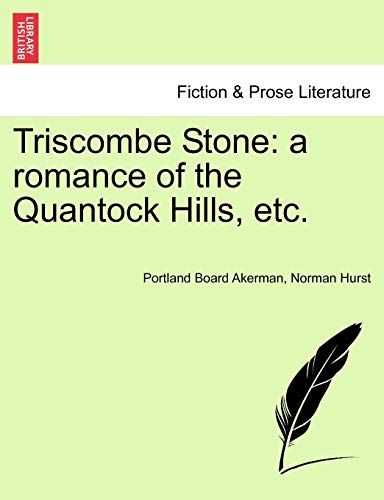 9781241574567: Triscombe Stone: A Romance of the Quantock Hills, Etc.