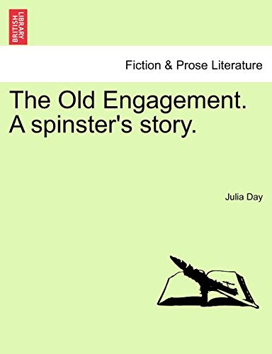 Stock image for The Old Engagement. a Spinster's Story. for sale by Lucky's Textbooks