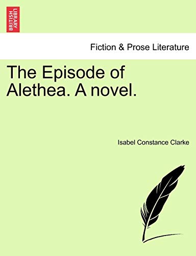 Stock image for The Episode of Alethea. a Novel. for sale by Lucky's Textbooks