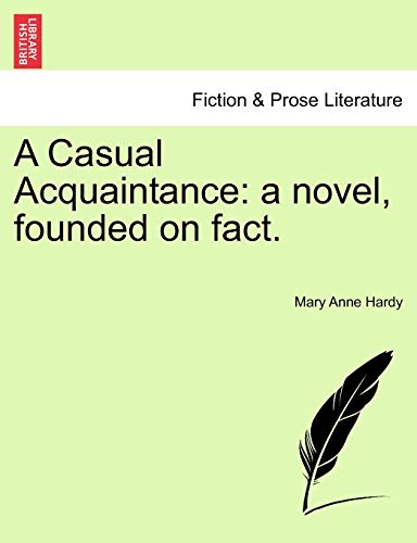 Stock image for A Casual Acquaintance a novel, founded on fact for sale by PBShop.store US