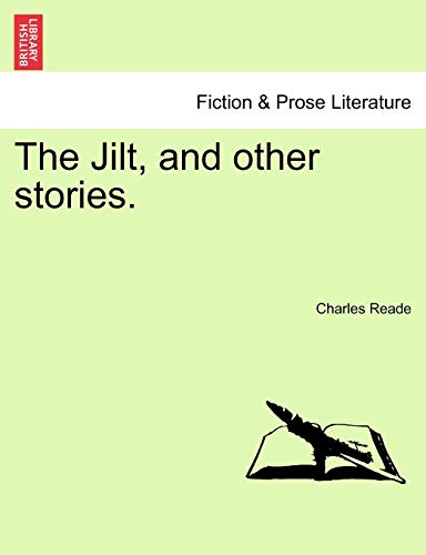 The Jilt, and Other Stories. (9781241577537) by Reade, Charles
