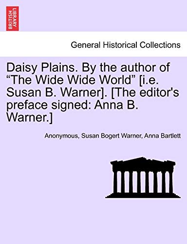 Stock image for Daisy Plains. by the Author of "The Wide Wide World" [I.E. Susan B. Warner]. [The Editor's Preface Signed: Anna B. Warner.] for sale by Lucky's Textbooks