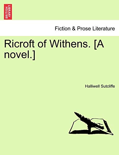 9781241578589: Ricroft of Withens. [A novel.]