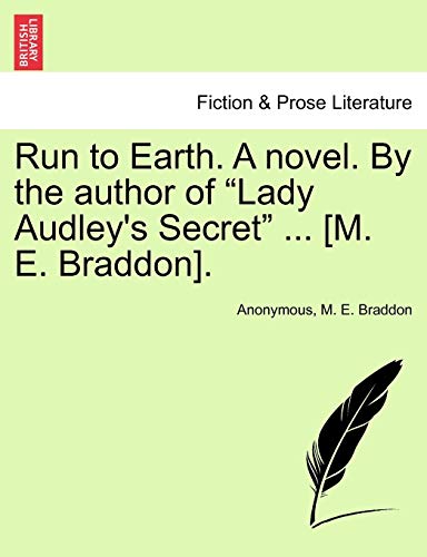 Stock image for Run to Earth. a Novel. by the Author of Lady Audley's Secret . [M. E. Braddon]. Vol. II. for sale by Lucky's Textbooks