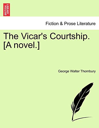 Imagen de archivo de The Vicars Courtship. [A Novel.] a la venta por Ebooksweb