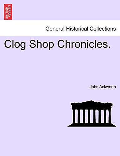 9781241581787: Clog Shop Chronicles.