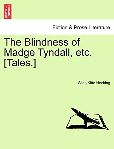 Imagen de archivo de The Blindness of Madge Tyndall, Etc. [Tales.] a la venta por Lucky's Textbooks