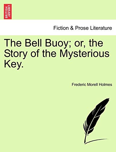 Beispielbild fr The Bell Buoy; Or, the Story of the Mysterious Key. zum Verkauf von Lucky's Textbooks