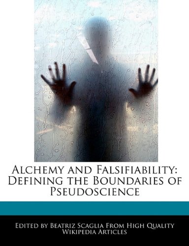 Beispielbild fr Alchemy and Falsifiability: Defining the Boundaries of Pseudoscience zum Verkauf von Buchpark